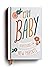 Oh, Baby! Devotions for New Parents by DaySpring