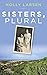 Sisters, Plural: A nearly t...