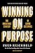 Winning on Purpose: The Unb...