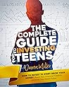 The Complete Guide to Investing for Teens: How to Invest to Start Grow Your Money, Reach Your Financial Freedom and Build Your Smart Future