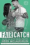 Fair Catch by Heidi McLaughlin