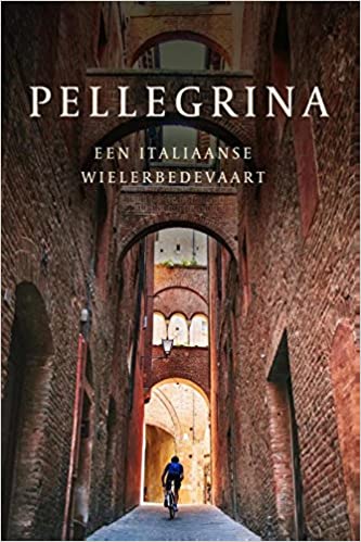 Pellegrina: Een italiaanse wielerbedevaart