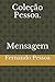Mensagem by Fernando Pessoa