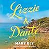 Lizzie & Dante by Mary Bly