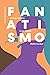 Fanatismo by Rodrigo Uprimny