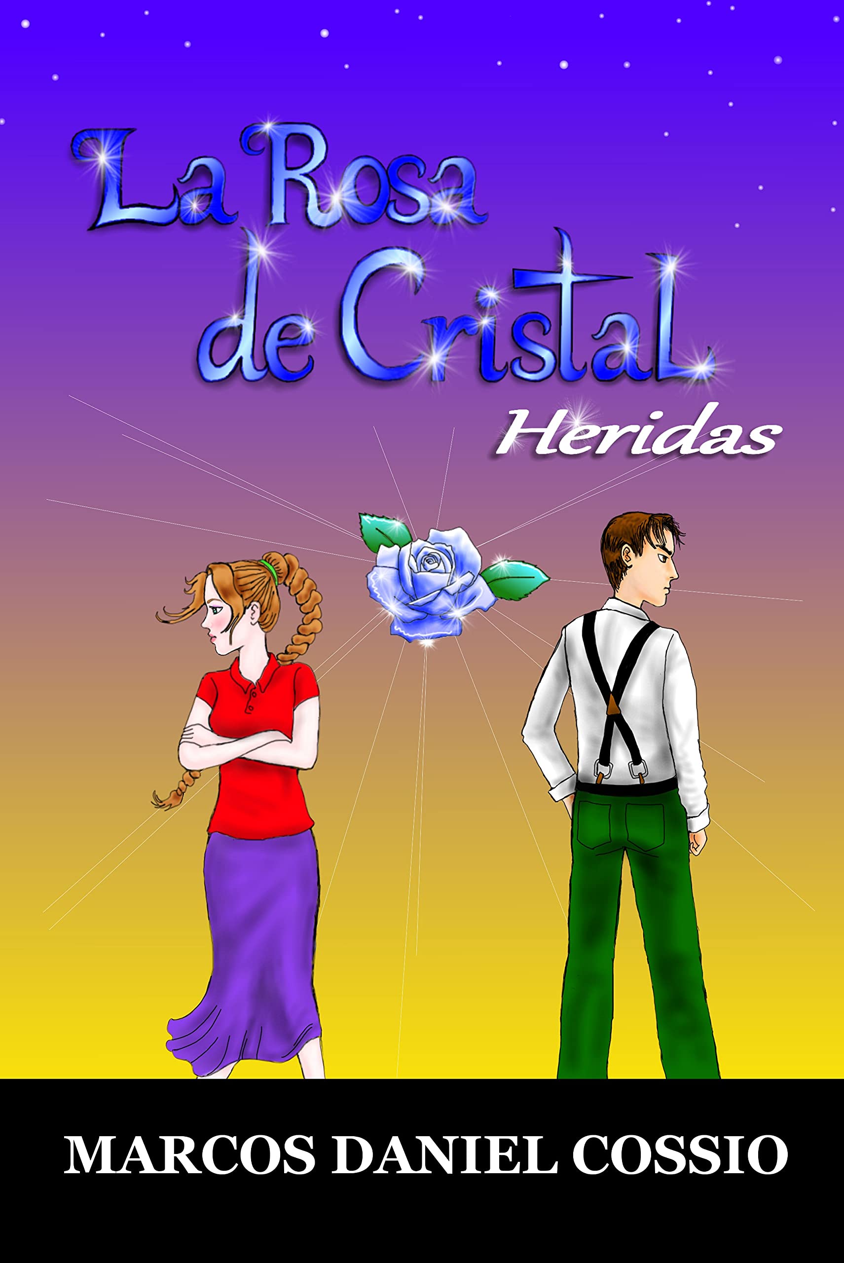 LA ROSA DE CRISTAL: HERIDAS (Spanish Edition)