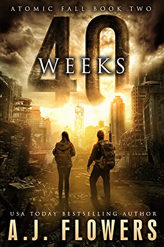 40 Weeks (Atomic Fall #2)