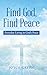 Find God, Find Peace: Every...