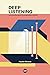 Deep Listening: Una práctica para la composición sonora