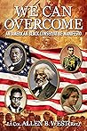 We Can Overcome: ...
