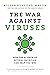 The War Against Viruses by Aileen Burford-Mason The War Against Viruses by Aileen Burford-Mason