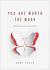 You Are Worth the...