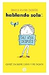 Hablando sola (Edición de aniversario II)