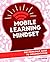 Mobile Learning Mindset: Th...