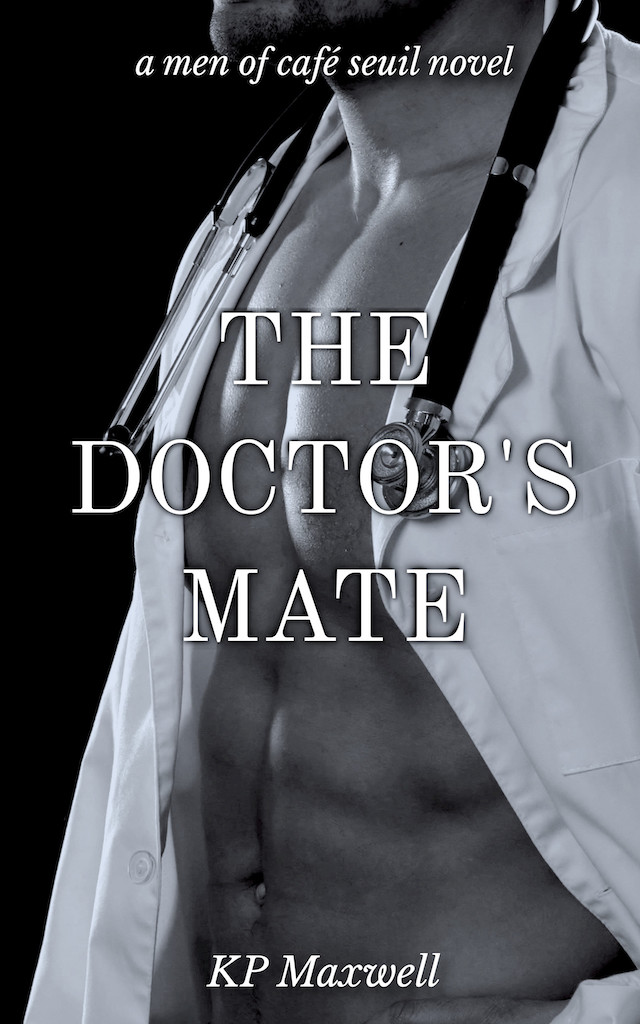The Doctor's Mate (Men of Café Seuil #3)