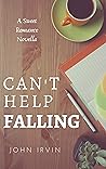 Can't Help Falling: A Sweet Romance Age Difference Novella Can't Help Falling: A Sweet Romance Age Difference Novella
