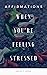 When You're Feeling Stresse...