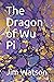 The Dragon of Wu Pi