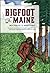 Bigfoot in Maine