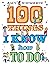 100 Things I Know How to Do
