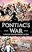 Pontiac's War by Hourly History