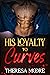 His Loyalty to Curves A Billionaire Boss Curvy Woman Romance by Theresa Moore