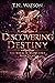 Discovering Destiny