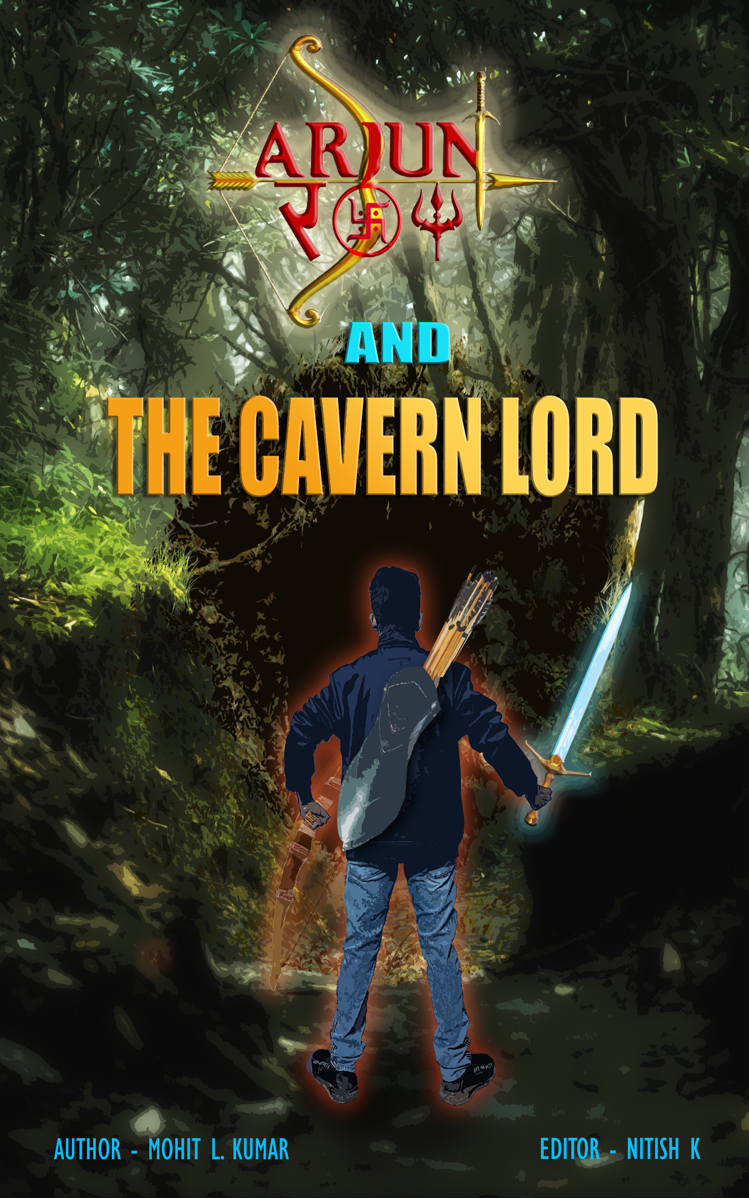 Arjun Roy And The Cavern Lord (Arjun Roy And The Legends Of India #1)