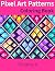 Pixel Art Patterns Coloring Book 4 by Sean O'Mara