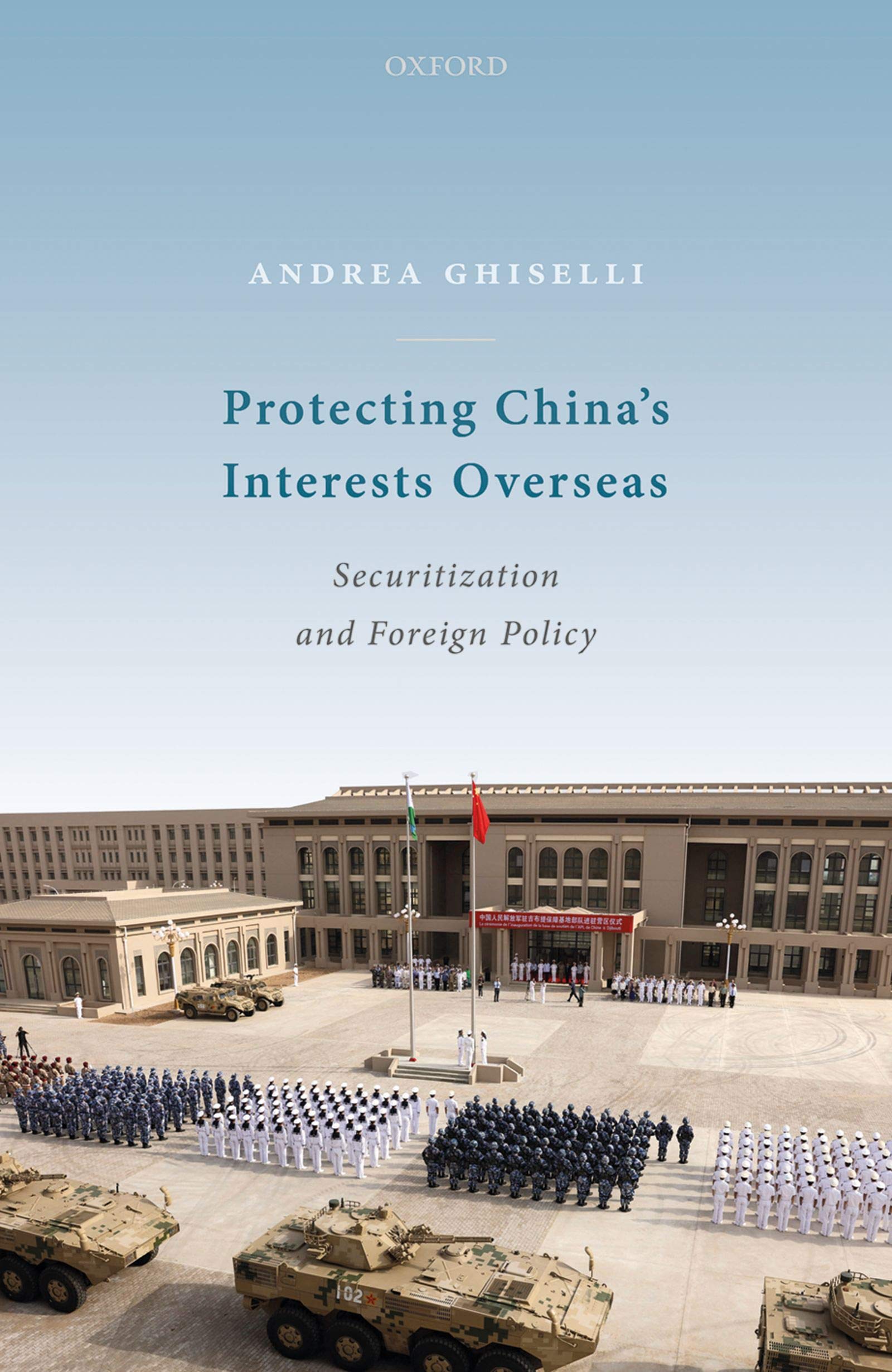 Protecting China's Interests Overseas: Securitization and Foreign Policy (Kindle Edition)