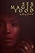 Sex Magic Food by Amiya Cleveland