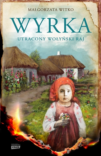 Wyrka. Utracony wołyński raj (Paperback)