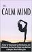 The Calm Mind: A step-by-st...