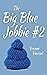 The Big Blue Jobbie #2: The Release of a Well-Padded Scotswoman (Book 2)