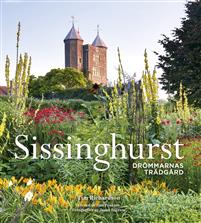 Sissinghurst : Drömmarnas trädgård (Hardcover)