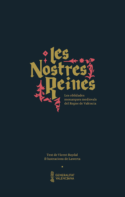 Les nostres reines. Les oblidades monarquies medievals del Regne de València