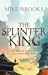 The Splinter King (The God-...