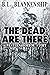 The Dead Are There