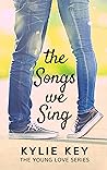 The Songs We Sing