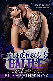 Sydney's Battle (Reapers Rejects MC: Second Generation: Montana, #1)