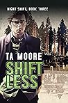 Book cover for Shiftless (Night Shift #3)