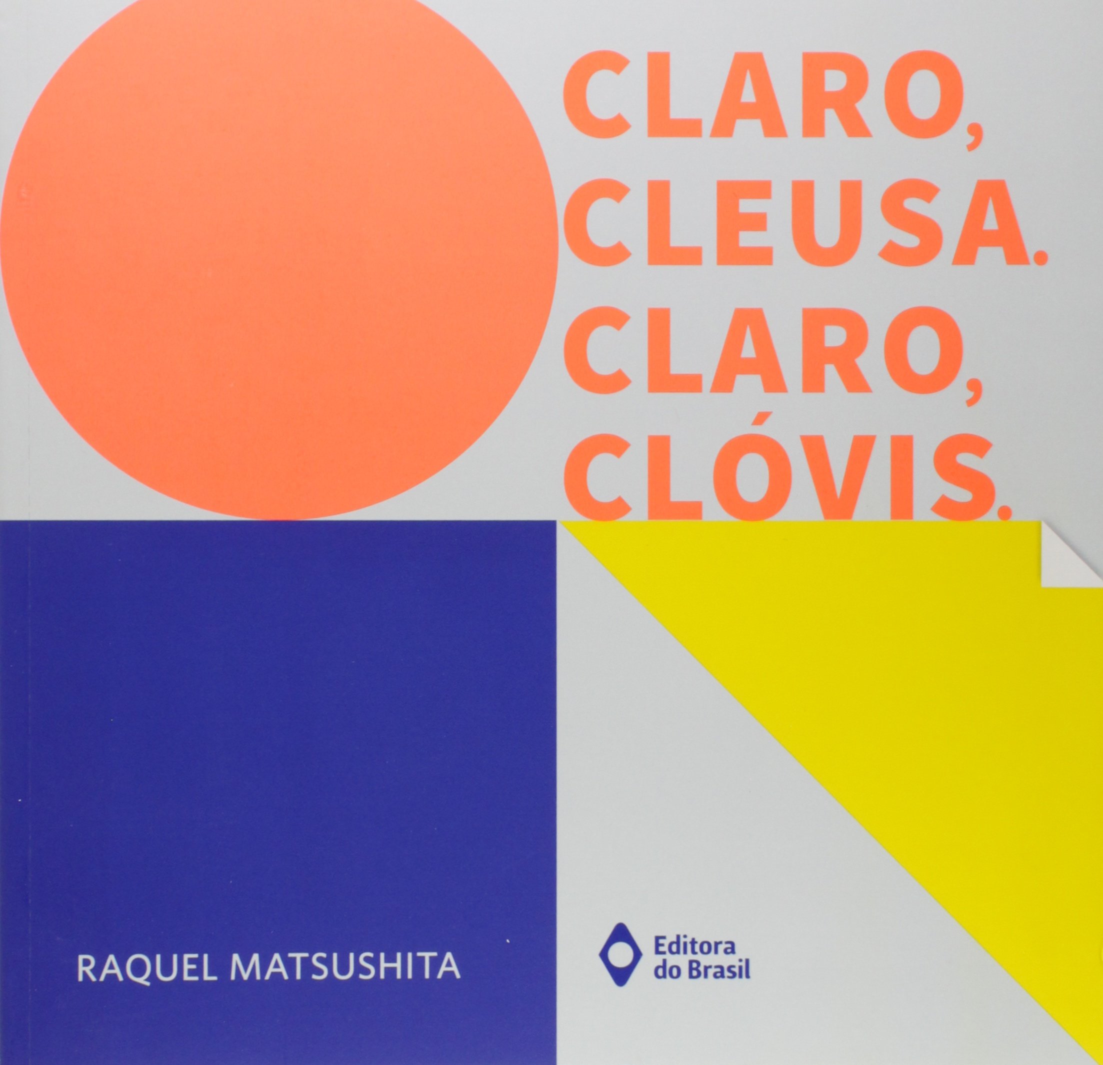 Claro Cleusa, Claro Clóvis