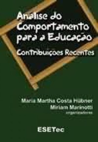 Análise do Comportamento para a Educação: Contribuições Recentes