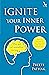 Ignite Your Inner Power by Preeti Pathak