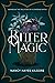 Bitter Magic