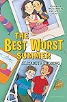 The Best Worst Summer by Elizabeth Eulberg