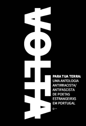 Volta para tua terra: uma antologia antirracista/antifascista de poetas estrangeirxs em Portugal (Hardcover)