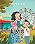 Elvis and the Talent Show by Charles Weaver