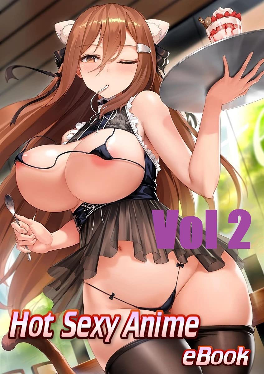 Hot Anime Sexy Book Vol 2: Hot Hentai Sex Anime eBook 2 (Kindle Edition)