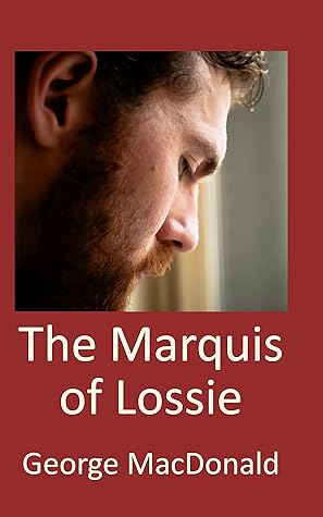 The Marquis of Lossie (Annotated)